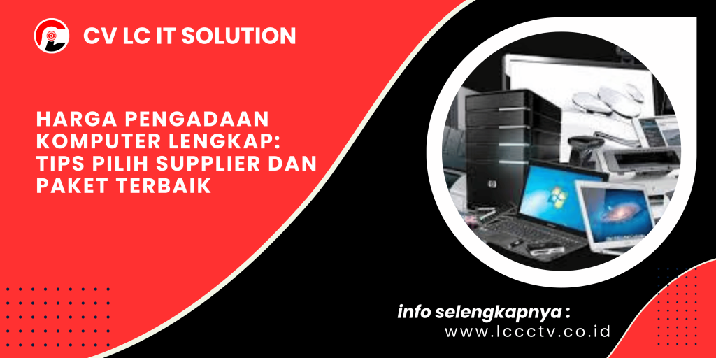 Supplier Printer dan Komputer: Solusi Pengadaan Perusahaan dan Sekolah