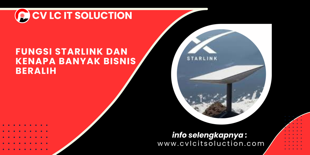 Fungsi Starlink dan Kenapa Banyak Bisnis Beralih