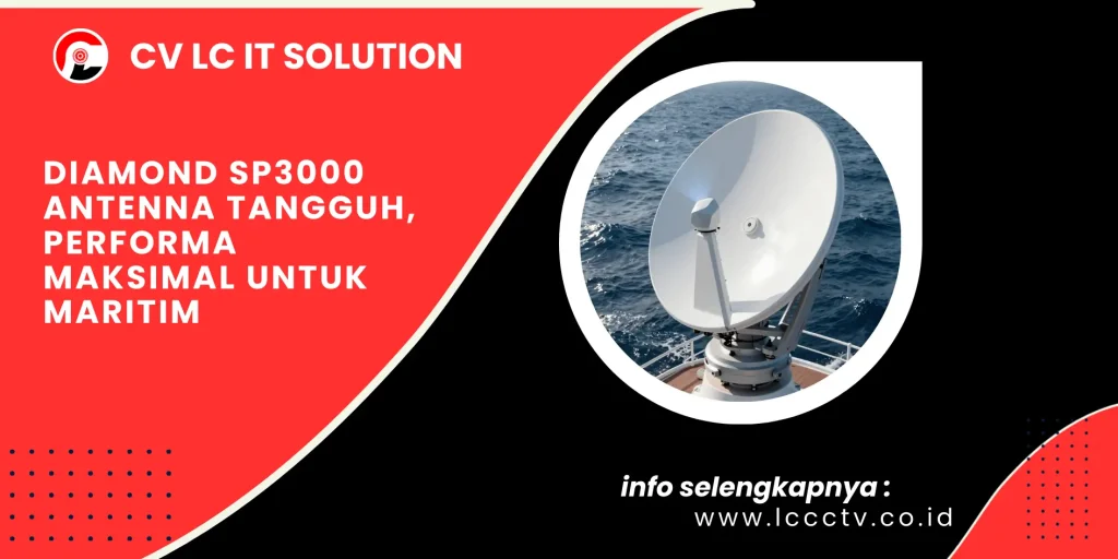 Diamond SP3000 Antenna Tangguh, Performa Maksimal untuk Maritim