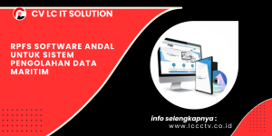 RPFS Software Andal untuk Sistem Pengolahan Data Maritim