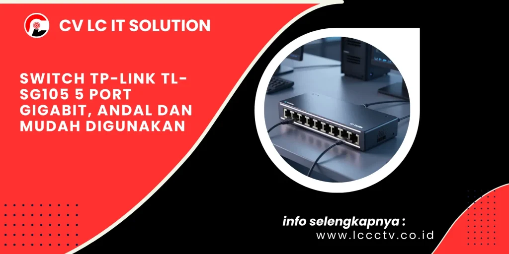 Switch TP-Link TL-SG105 5 Port Gigabit, Andal dan Mudah Digunakan