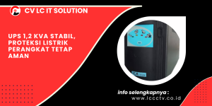 UPS 1,2 kVA Stabil, Proteksi Listrik Perangkat Tetap Aman