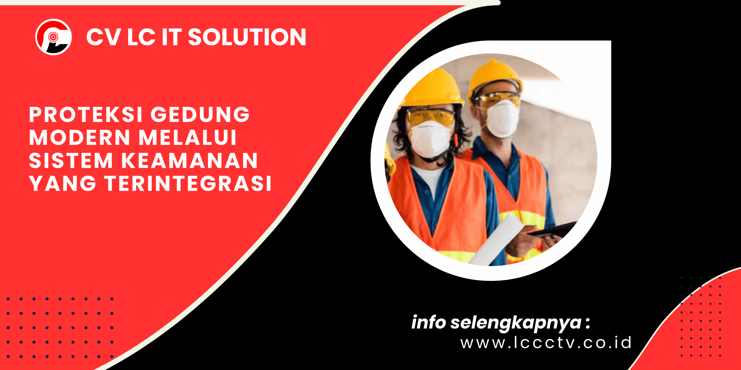 Proteksi Gedung Modern melalui Sistem Keamanan yang Terintegrasi