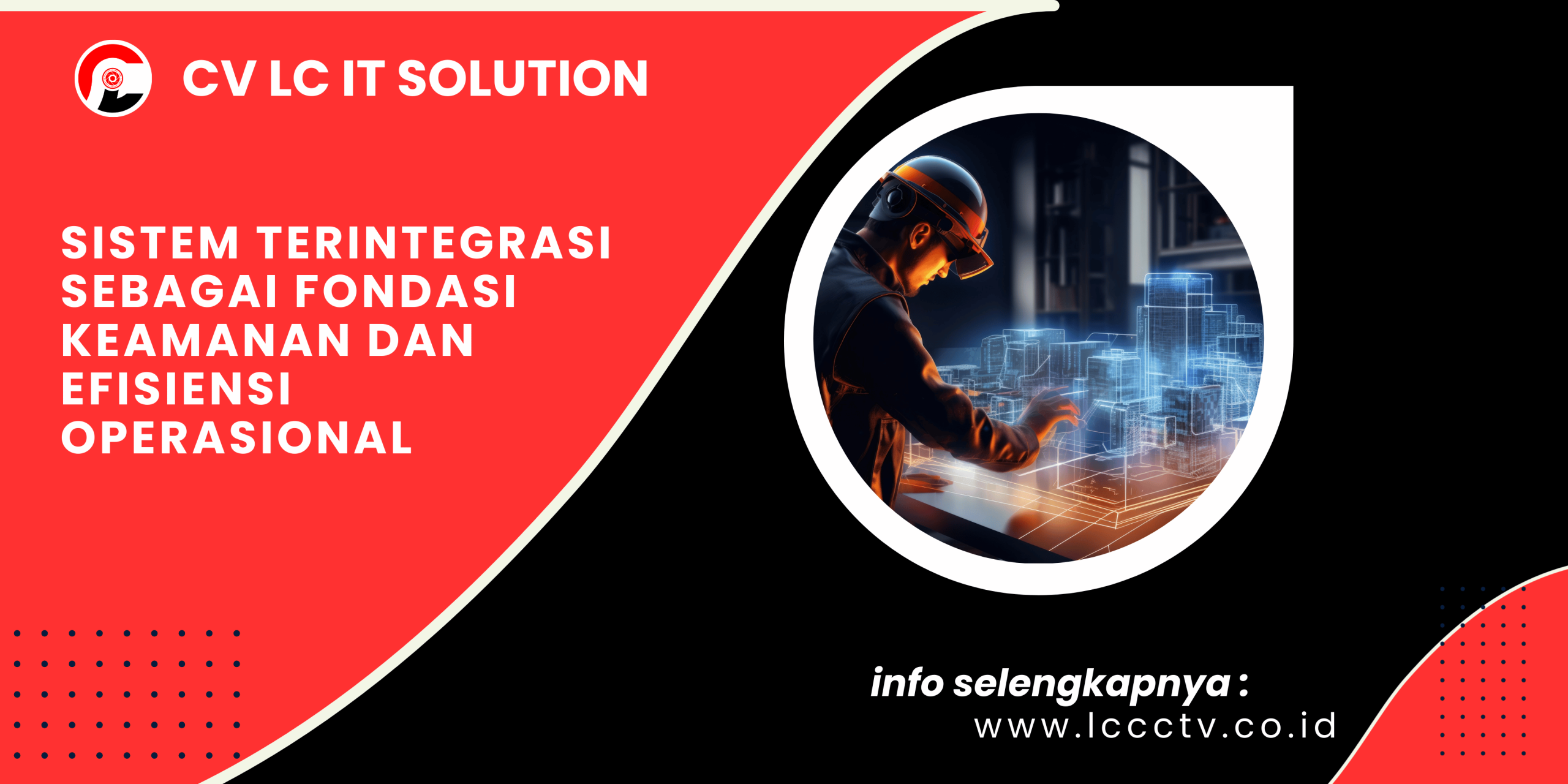 Sistem Terintegrasi sebagai Fondasi Keamanan dan Efisiensi Operasional