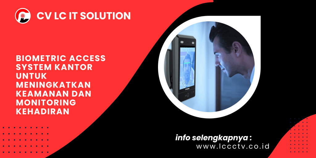 Biometric Access System Kantor untuk Meningkatkan Keamanan dan Monitoring Kehadiran