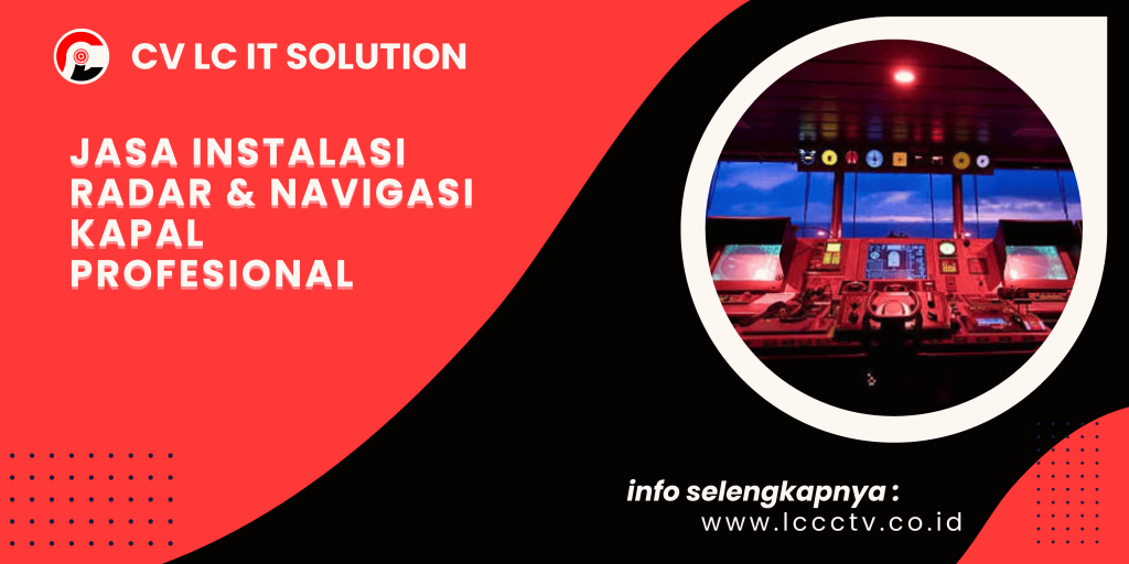 Jasa Instalasi Radar & Navigasi Kapal Profesional