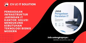 Pengadaan Infrastruktur Jaringan IT Kantor: Solusi Mendukung Kebutuhan Teknologi Bisnis Modern