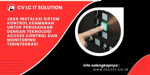 Jasa Instalasi Sistem Kontrol Keamanan untuk Perusahaan dengan Teknologi Access Control dan Monitoring Terintegrasi